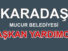 KARADAŞ, MUCUR BELEDİYE BAŞKAN YARDIMCILIĞINA GETİRİLDİ