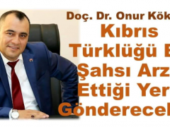 ‘Kıbrıs Türklüğü Bu Şahsı Arzu Ettiği Yere Gönderecektir’