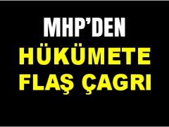 MHP’den Hükümete Flaş Çağrı