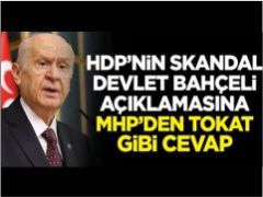 HDP’nin Skandal Devlet Bahçeli Açıklamasına MHP’den Tokat Gibi Cevap