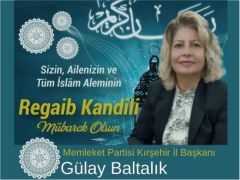 MEMLEKET PARTİSİ KIRŞEHİR İL BAŞKANI GÜLAY BALTALIK’TAN KANDİL MESAJI