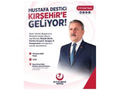 MUSTAFA DESTİCİ KIRŞEHİR’E GELİYOR